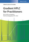 Gradient HPLC for Practitioners: RP, LC–MS, Ion Analytics, Biochromatography, SFC, HILIC