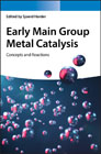 Early Main Group Metal Catalysis: Concepts and Reactions