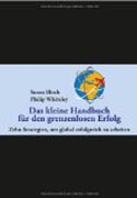 Das kleine handbuch für den grenzenlosen erfolg: 10 strategien, um global erfolgreich zu arbeiten