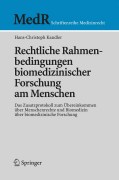 Rechtliche rahmenbedingungen biomedizinischer forschung am menschen: das zusatzprotokoll zum übereinkommen über menschenrechte und biomedizin über biomedizinische forschung