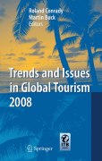 Trends and issues in global tourism 2008