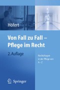 Von fall zu fall - Pflege im recht: rechtsfragen in der pflege von A - Z