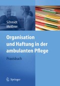 Organisation und haftung in der ambulanten pflege: praxisbuch