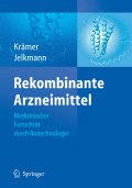 Rekombinante arzneimittel - medizinischer fortschritt durch biotechnologie