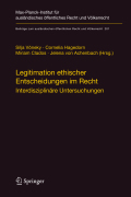 Legitimation ethischer entscheidungen im recht: interdisziplinäre untersuchungen