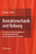 Kontaktmechanik und reibung: ein lehr- und anwendungsbuch von der nanotribologie bis zur numerischen simulation