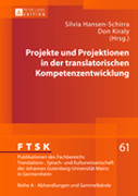 Projekte und Projektionen in der translatorischen Kompetenzentwicklung