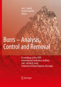 Burrs - analysis, control and removal: Proceedings of the CIRP International Conference on Burrs, 2nd-3rd April, 2009, University of Kaiserslautern, Germany