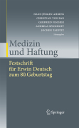 Medizin und haftung: festschrift für Erwin deutsch zum 80. Geburtstag