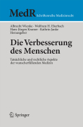 Die verbesserung des menschen: tatsächliche und rechtliche aspekte der wunscherfüllenden medizin