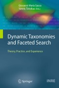 Dynamic taxonomies and faceted search: theory, practice, and experience