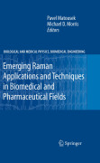 Emerging Raman applications and techniques in biomedical and pharmaceutical fields