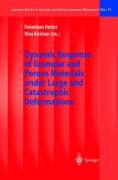 Dynamic response of granular and porous materialsunder large and catastrophic deformations