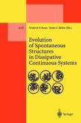 Evolution of spontaneous structures in dissipative continuous systems