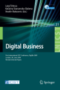 Digital business: First International ICST Conference, DigiBiz 2009, London, UK, June 17-19, 2009, Revised Selected Papers