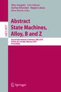 Abstract state machines, alloy, B and Z: Second International Conference, ABZ 2010, Orford, QC, Canada, February 22-25, 2010, Proceedings