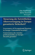 Steuerung der betrieblichen altersversorgung in Europa = Governance of occupational pensions in Euro: garantierte sicherheit? = guaranteed security? = sécurité garantie?