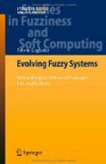 Evolving fuzzy systems: methodologies, advanced concepts and applications