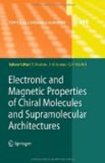 Electronic and magnetic properties of chiral molecules and supramolecular architectures