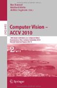 Computer vision - ACCV 2010: 10th Asian Conference on Computer Vision, Queenstown, New Zealand, November 8-12, 2010, Revised Selected Papers, part II