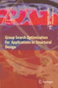 Group search optimization for applications in structural design