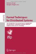 Formal techniques for distributed systems: joint 13th IFIP WG 6.1 International Conference, FMOODS 2011, and 30th IFIP WG 6.1 International Conference, FORTE 2011, Reykjavik, Island, June 6-9, 2011, Proceedings