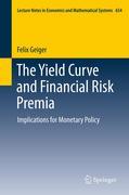 The yield curve and financial risk premia: implications for monetary policy