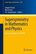 Supersymmetry in mathematics and physics: UCLA Los Angeles, USA 2010