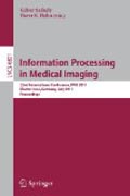 Information processing in medical imaging: 22nd International Conference, IPMI 2011, Kloster Irsee, Germany, July 3-8, 2011, Proceedings