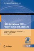 HCI international 2011 posters' extended abstracts: International Conference, HCI International 2011, Orlando, FL, USA, July 9-14, 2011, Proceedings, part I