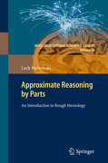 Approximate reasoning by parts: an introduction to rough mereology