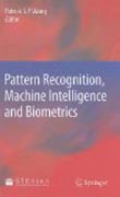 Pattern recognition, machine intelligence and biometrics