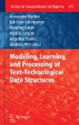 Modeling, learning, and processing of text-technological data structures