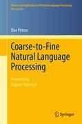 Coarse-to-fine natural language processing