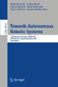 Towards autonomous robotic systems: 12th Annual Conference, TAROS 2011, Sheffield, UK, August 31 -- September 2, 2011, Proceedings