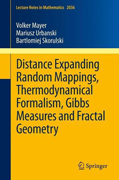 Distance expanding random mappings, thermodynamical formalism, Gibbs measures and fractal geometry