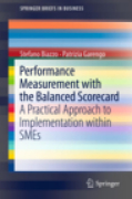 Performance measurement with the balanced scorecard: a practical approach to implementation within SMEs