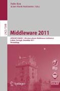 Middleware 2011: ACM/IFIP/USENIX 12th International Middleware Conference, Lisbon, Portugal, December 12-16, 2011, Proceedings