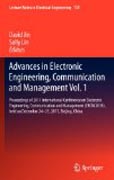 Advances in electronic engineering, communicationand management: Proceedings of 2011 International Conference on Electronic Engineering, Communication and Management (EECM 2011), held on December 24-25, 2011, Beijing, China v. 1