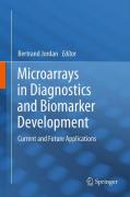 Microarrays in diagnostics and biomarker development: current and future applications