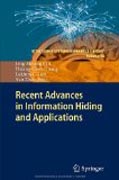 Recent advances in information hiding and applications