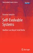 Self-evolvable systems: machine learning in social media