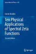 Ten physical applications of spectral zeta functions