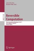 Reversible computation: Third International Workshop, Gent, Belgium, July 4-5, 2011, Revised Papers