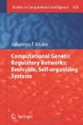 Computational genetic regulatory networks: evolvable, self-organizing systems