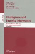 Intelligence and security informatics: Pacific Asia Workshop, PAISI 2012, Kuala Lumpur, Malaysia, May 29, 2012, Proceedings