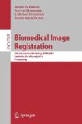 Biomedical image registration: 5th International Workshop, WBIR 2012, Nashville, TN, USA, July 7-8, 2012, Proceedings