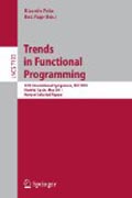 Trends in functional programming: 12th International Symposium, TFP 2011, Madrid, Spain, May 16-18, 2011, Revised Selected Papers