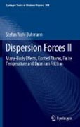 Dispersion forces II: many-body effects, excited atoms, finite temperature and quantum friction