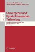 Convergence and hybrid information technology: 6th International Conference, ICHIT 2012, Daejeon, Korea, August 23-25, 2012. Proceedings